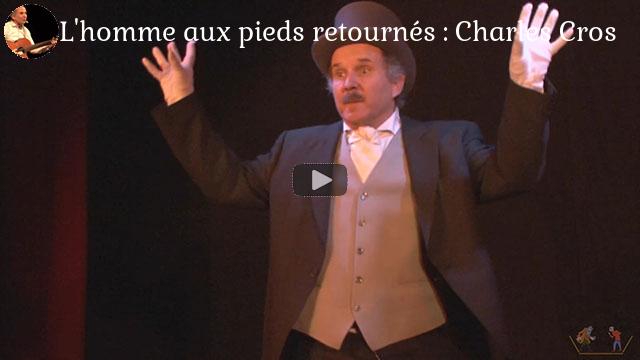 Des monologues du Chat Noir : L'homme aux pieds retournés, monologue interprété par Geyrard